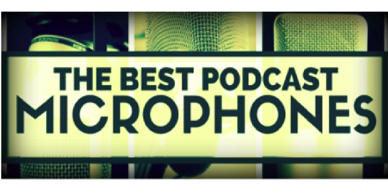 Best Podcasting Microphones